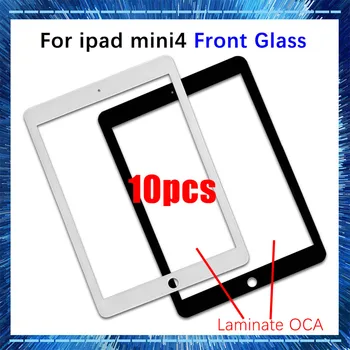 10 шт. переднего стекла с ОСА для iPad Mini4 Mini 4 2015 A1538 A1550 (без сенсорного планшета) Замена внешней панели ЖК-экрана