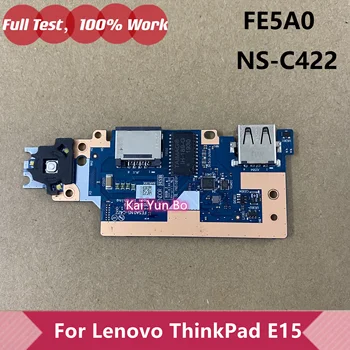 Оригинальная плата USB ввода-вывода Кнопки Питания ноутбука Lenovo ThinkPad E15 FE5A0 NS-C422 5C50S73032